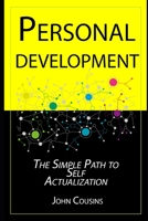 Personal Development: The Simple Path to Self Actualization B08NMBKTCZ Book Cover