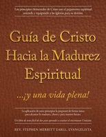 Guía de Cristo Hacia la Madurez Espiritual: ...¡y una vida plena! 1961194023 Book Cover