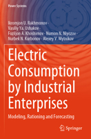 Electric Consumption by Industrial Enterprises: Modeling, Rationing and Forecasting (Power Systems) 3031626788 Book Cover