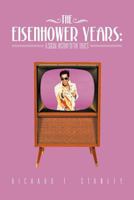 The Eisenhower Years: a Social History of the 1950'S 1475926472 Book Cover