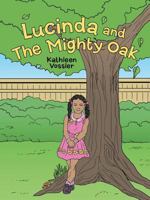 Lucinda and the Mighty Oak 1481779583 Book Cover