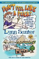 Don't feel like a prick?: The companion book to the Alby Mangels film on diabetes 1477473904 Book Cover