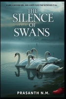The Silence of Swans: A Lake, a Missing Girl, and a Mute Flock That Witnessed It All B0FD8C16BL Book Cover