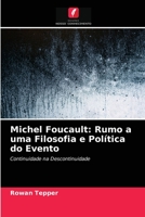 Michel Foucault: Rumo a uma Filosofia e Política do Evento 6203597864 Book Cover