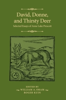 David, Donne, and Thirsty Deer: Selected Essays of Anne Lake Prescott (The Manchester Spenser) B0FC5QHLZG Book Cover