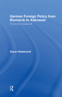 German Foreign Policy from Bismarck to Adenau: The Limits of Statecraft 0044450702 Book Cover