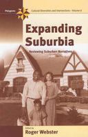 Expanding Suburbia: Reviewing Suburban Narratives (Polygons: Cultural Diversities and Intersections, 6) 1571817913 Book Cover