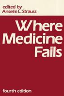 Where Medicine Fails 0878550461 Book Cover
