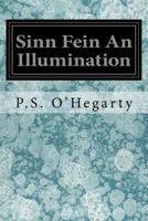 Sinn Fein: An Illumination (1919) 0548740488 Book Cover