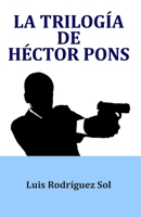 La trilogía de Héctor Pons B08N3K5DFR Book Cover