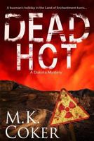 Dead Hot 1545120609 Book Cover