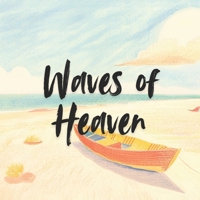 Waves of Heaven: A Philosophical Story B0FY1MH5KR Book Cover