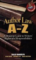 Author Law A to Z: A Desktop Guide to Writers' Rights and Responsibilities (A to Z Legal Series) (Capital Ideas) 1931868263 Book Cover