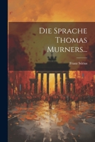 Die Sprache Thomas Murners... 1020554215 Book Cover