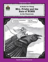 A Guide for Using Mrs. Frisby and the Rats of NIMH in the Classroom 1557345236 Book Cover