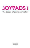 Joypads!: The design of game controllers 1497323495 Book Cover