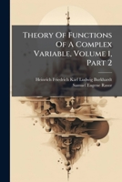 Theory Of Functions Of A Complex Variable, Volume 1, Part 2 1248896262 Book Cover