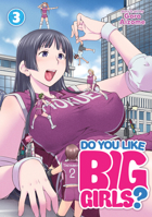Do You Like Big Girls? Vol. 3 1638581525 Book Cover