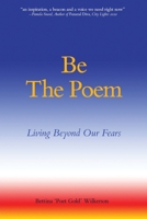 Be The Poem: Living Beyond Our Fears B0FKLM9118 Book Cover