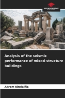Analysis of the seismic performance of mixed-structure buildings 6208871883 Book Cover
