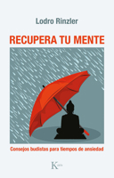 Recupera tu mente: Consejos budistas para tiempos de ansiedad 8411210006 Book Cover