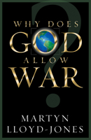 Why Does God Allow War? 1581344694 Book Cover