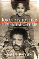 Jokes My Father Never Taught Me: Life, Love, and Loss with Richard Pryor 0061350974 Book Cover