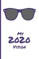 My 2020 Vision: Purple Sunglasses, 6x9 Journal for Inspiration 1676898921 Book Cover