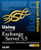 Using Microsoft Exchange Server 5.5 (Special Edition Using) 0789715031 Book Cover