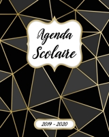 Agenda Scolaire 2019 2020 Mensuel Et Semainier: Agenda Scolaire 2019-2020 Pour Etudiant Et Professeur | Calendrier, Planificateur, Journalier, ... Polygone Noir Couverture (French Edition) 169511874X Book Cover