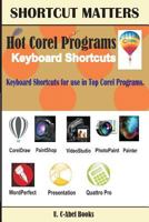 Hot Corel Programs Keyboard Shortcuts. 9785457486 Book Cover