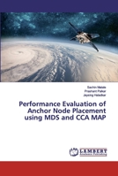 Performance Evaluation of Anchor Node Placement using MDS and CCA MAP 6139888646 Book Cover