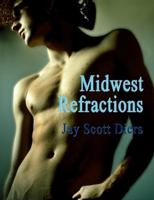 Midwest Refractions 1411691342 Book Cover