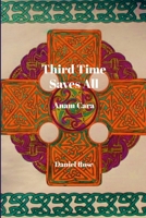 Third Time Saves All: Anam Cara 1387959689 Book Cover