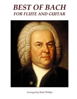 Best of Bach for Flute and Guitar 1519650639 Book Cover