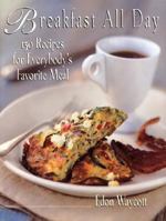 Breakfast All Day: 150 Recipes For Everybody's Favorite Meal 0688131336 Book Cover