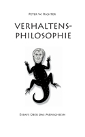 Verhaltens-Philosophie: Essays über das Menschsein 3752691913 Book Cover