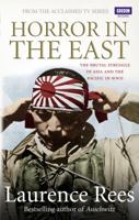 Horror in the East: Japan and the Atrocities of World War II 0306811782 Book Cover