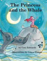 The Princess and the Whale 0615699901 Book Cover