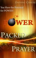Power Packed Prayer: You Have the Potential for Power 1626640211 Book Cover