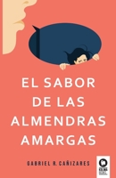 El sabor de las almendras amargas 8418811463 Book Cover