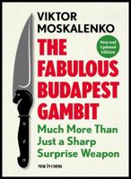 The Fabulous Budapest Gambit: Much More Than Just a Sharp Surprise Weapon 905691748X Book Cover