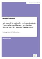 Jahrgangs�bergreifender Projektorientierter Unterricht Zum Thema "nachhaltiger Artenschutz Der Hiesigen Flederm�use 3961167656 Book Cover