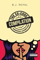 The Ex-Code Compilation: Dangerous Assumptions Parental Advisory Explicit Content 1684719879 Book Cover