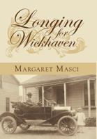 Longing for Wickhaven 1449007481 Book Cover