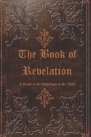 The Book of Revelation: A Study of The Apocalypse of St. John B0BKRX6WX2 Book Cover