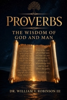PROVERBS: The Wisdom of God and Man (The Life That Follows) B0H1X7YHBP Book Cover