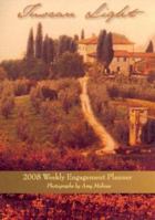 Tuscan Light 2008 Weekly Engagement Planner 1416214453 Book Cover