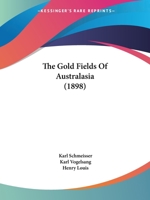 The Gold Fields Of Australasia 1104257238 Book Cover