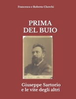 PRIMA DEL BUIO: Giuseppe Sartorio e le vite degli altri (Italian Edition) B0CPD5B1RB Book Cover